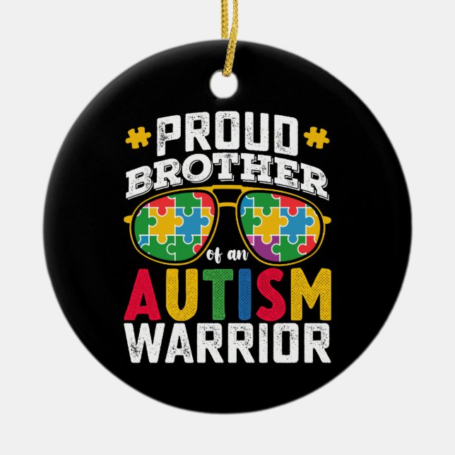 Proud Brother Of An Autism Warrior Family Ceramic Ornament (Front)