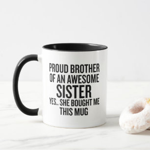 Proud Brother Of An Awesome Sister Mug