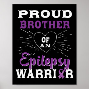 Proud Brother Of An Epilepsy Warrior Awareness 1 Poster