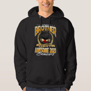 Proud Brother Of Three Awesome 2023 Seniors Hoodie