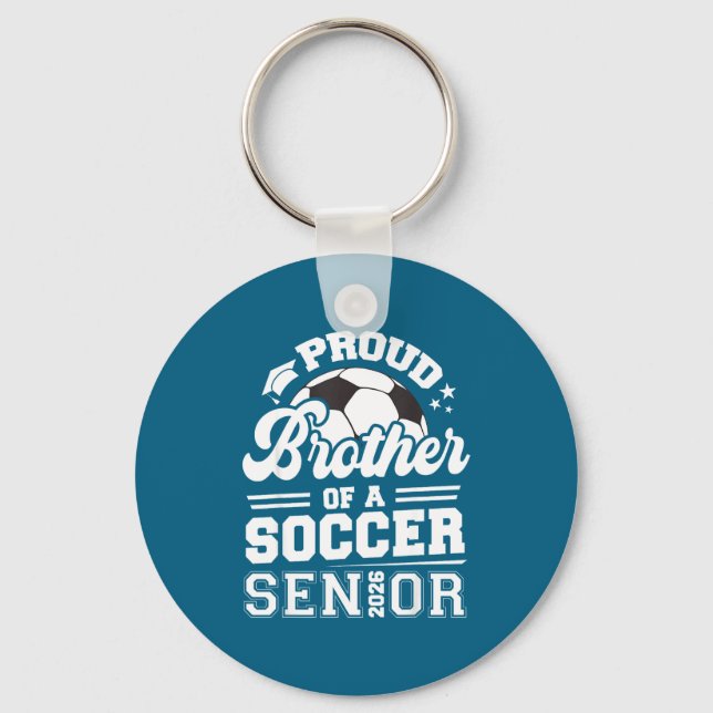 Proud Brother Soccer Senior Class Key Ring (Front)