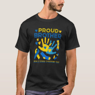 Proud Brother T21 World Down Syndrome Awareness Da T-Shirt