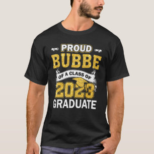 Proud Bubbe Of A Class Of 2023 Graduate Senior 23 T-Shirt