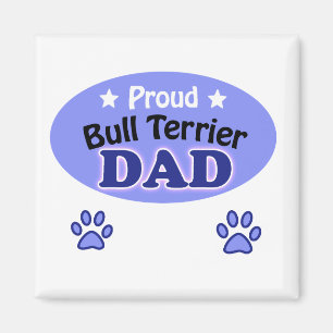 Proud Bull Terrier dad Magnet