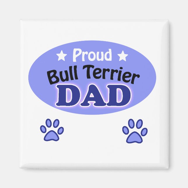 Proud Bull Terrier dad Magnet (Front)