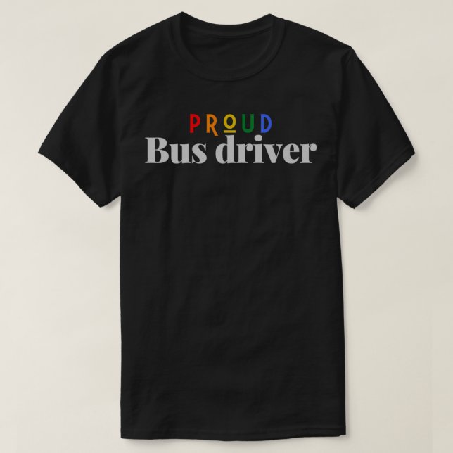 Proud Bus Driver Rainbow Professions T-Shirt (Design Front)