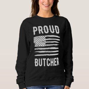 Proud Butcher Profession American Flag Sweatshirt