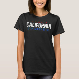 Proud California Conservative T-Shirt. Republican T-Shirt