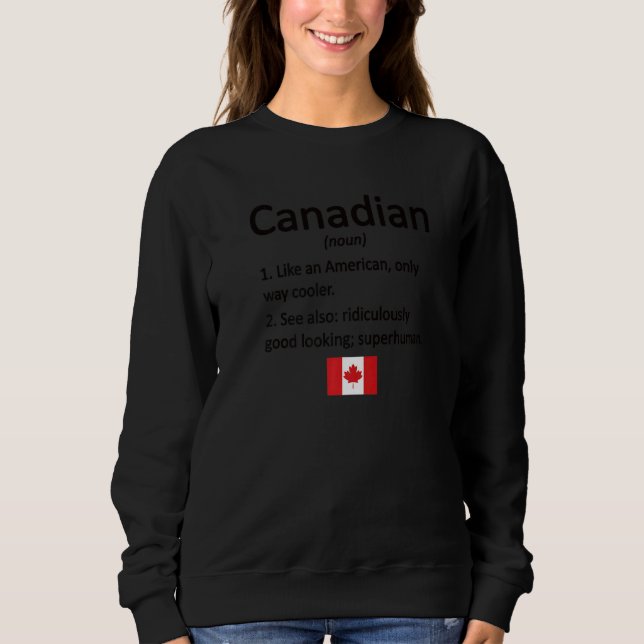 Proud Canadian Definition Canada Flag Canadian Roo Sweatshirt (Front)