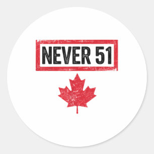 Proud Canadian Vintage Never 51st State Canada Fla Classic Round Sticker