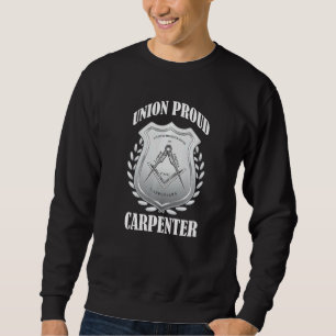 Proud Carpenter Woodworker Craftsman Woodworking W Sweatshirt