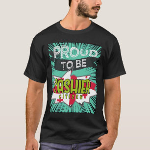 Proud cashier citizen Profession career worker wor T-Shirt