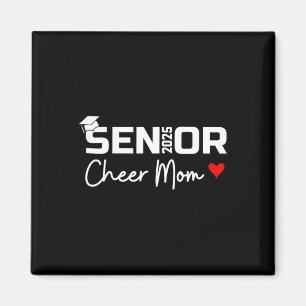 Proud Cheer Mum Of A Cl Of 2025 Senior Graduate Re Magnet