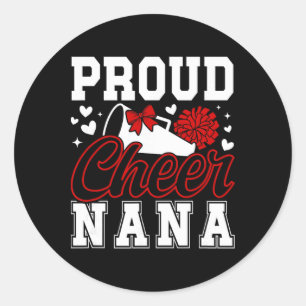 Proud Cheer Nana Grandma Cheerleading Nana Cheerle Classic Round Sticker