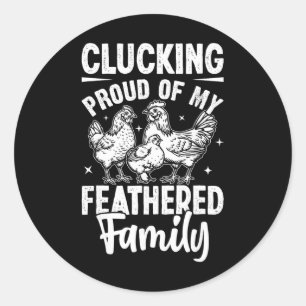 Proud Chicken Family Design For Poultry Owners Classic Round Sticker