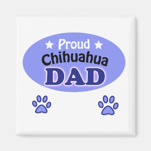 Proud Chihuahua dad Magnet