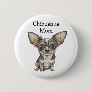 Proud Chihuahua Mum 6 Cm Round Badge