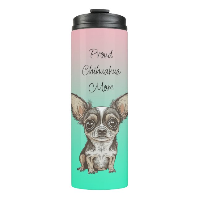 Proud Chihuahua Mum Thermal Tumbler (Front)