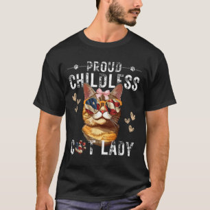 Proud Childless Cat Lady Cat Mum Lovers T-Shirt