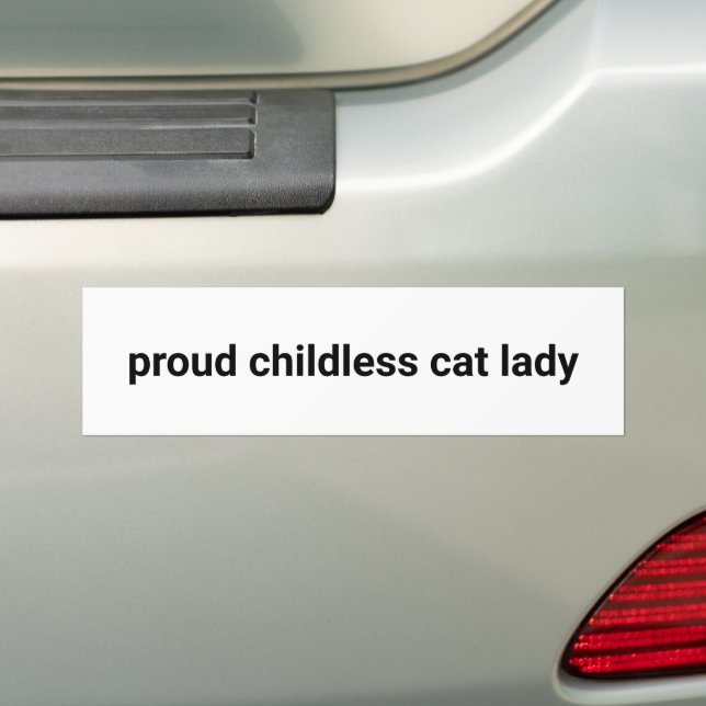 Proud childless cat lady minimalist funny white bumper sticker (On Car)
