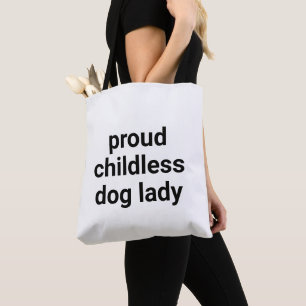 Proud childless dog lady modern typography custom tote bag