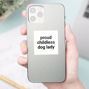 Proud childless dog lady typography funny white