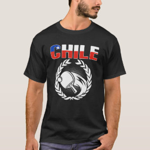 Proud Chile Table Tennis  Chilean Ping Pong Suppor T-Shirt