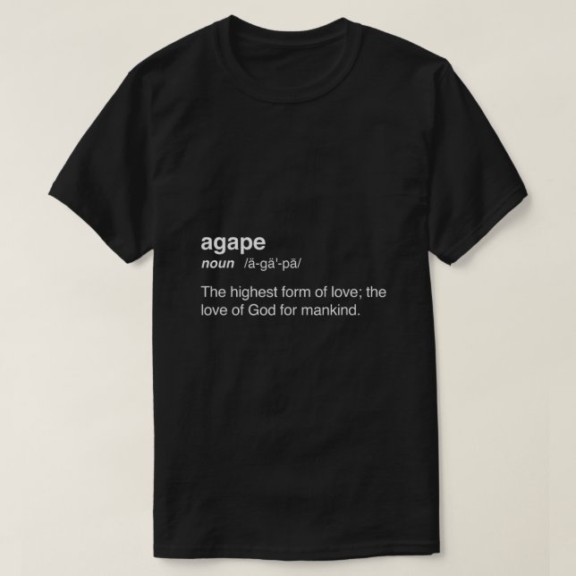 Proud Christian in Jesus  Agape Definition  T-Shirt (Design Front)