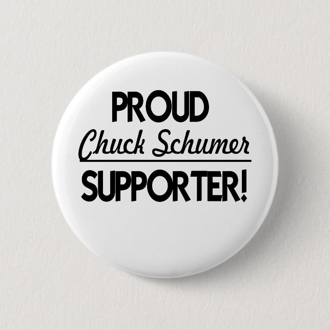 Proud Chuck Schumer Supporter! 6 Cm Round Badge (Front)