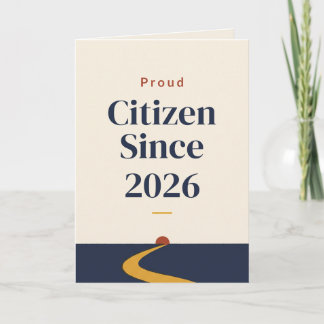 Proud Citizen Since Personalised Citizenship Card