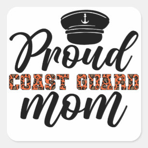 Proud Coast Guard Mum, Love for Coast Guard Square Sticker