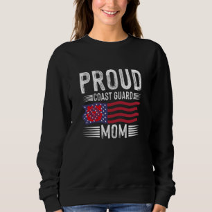 Proud Coast Guard Mum: Support Our Nation's Heroes Sweatshirt