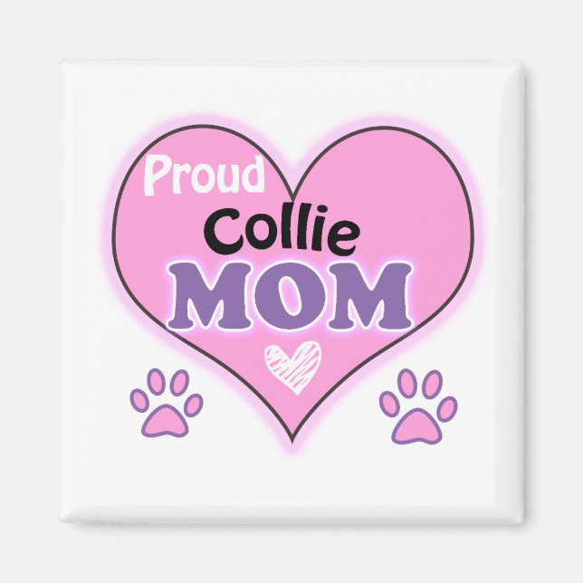 Proud Collie mum Magnet (Front)