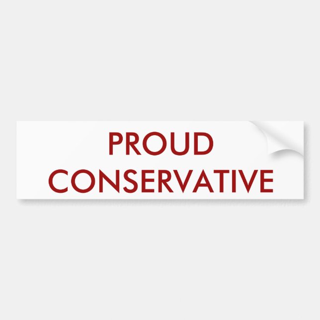 PROUD CONSERVATIVE BUMPER STICKER (Front)