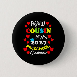 Proud Cousin 2027 Preschool Graduate Heart Prom 6 Cm Round Badge