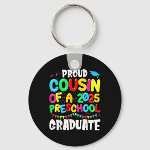 Proud Cousin Cl Of 2025 Preschool Graduate Graduat Key Ring