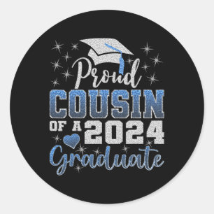 Proud Cousin Of 2024 Graduate Awesome Family Colle Classic Round Sticker