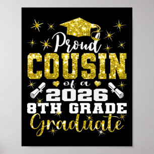 Proud Cousin Of 8th Grade Graduate 2026 Graduation Poster