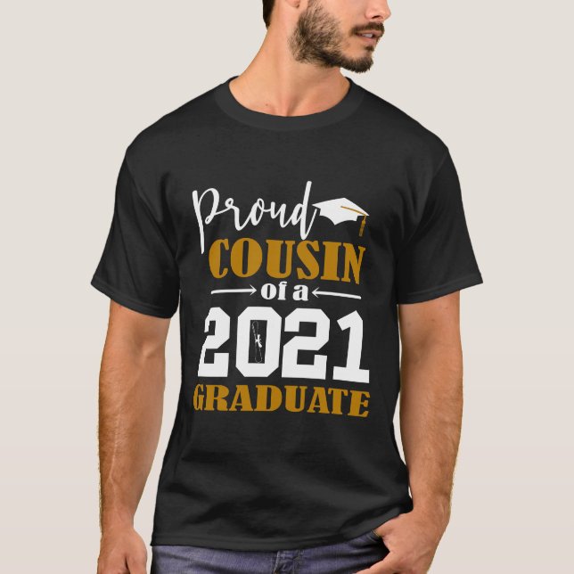 Proud Cousin of a 2021 Graduate White T-Shirt (Front)