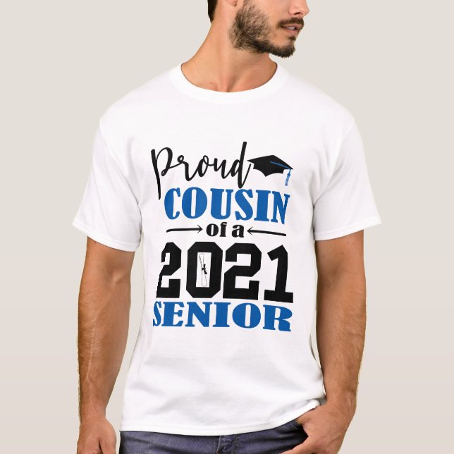 Proud Cousin of a 2021 Senior T-Shirt (Front)