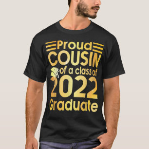 Proud Cousin Of A 2022 Graduate Class Senior Gradu T-Shirt