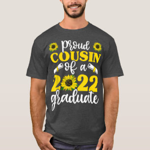 Proud Cousin Of A 2022 Graduate s, Graduation Sunf T-Shirt