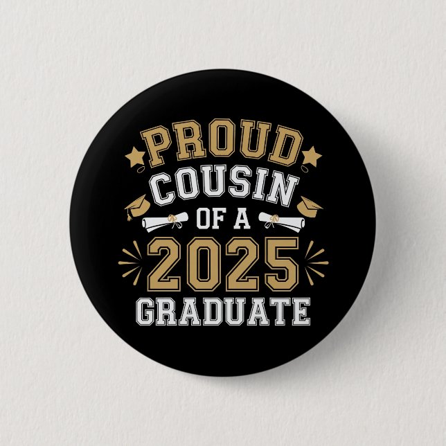 Proud Cousin Of A 2025 Graduate Family Graduation 6 Cm Round Badge (Front)