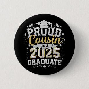 Proud Cousin Of A 2025 Graduate Graduation 6 Cm Round Badge