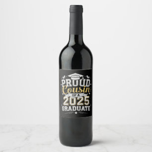 Proud Cousin Of A 2025 Graduate Graduation Wine Label