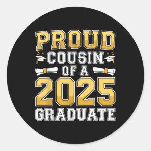 Proud Cousin Of A 2025 Graduate Shirt Cl 2025 Grad Classic Round Sticker