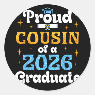 Proud cousin of a 2026 graduate congratulation wit classic round sticker