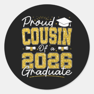 Proud Cousin Of A 2026 Graduate Senior 2026 Grad F Classic Round Sticker