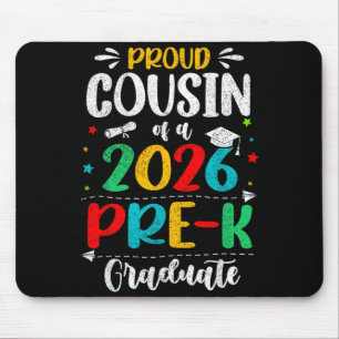 Proud Cousin Of A 2026 Pre K Graduate Boy Girl Mouse Pad