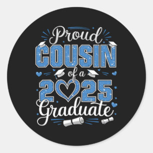 Proud Cousin Of A Cl Of 2025 Graduate 2025 Senior Classic Round Sticker